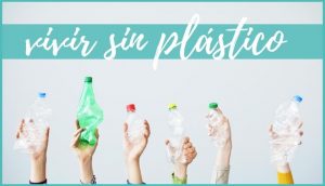 Consejos vivir sin plástico y reducir residuos